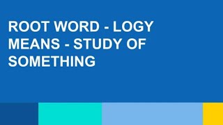 root word  logy Innovative ways of learning vocabulary [upl. by Luben]