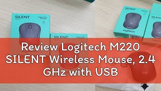 Review Logitech M220 SILENT Wireless Mouse 24 GHz with USB Receiver 1000 DPI Optical Tracking 18 [upl. by Gore222]