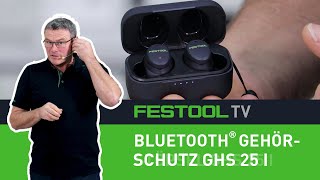 Kabelloser Bluetooth® Gehörschutz GHS 25 I Festool TV Folge 254 [upl. by Lara]