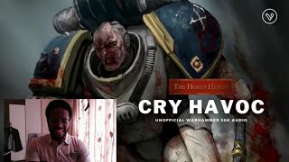 quotCRY HAVOCquot A HORUS HERESY STORY  THE WORLD EATERS  AVoxintheVoid  REACTION [upl. by Callas]