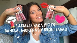 LABIALES PARA TU TONO DE PIEL  PIELES CANELA MORENAS Y BRONCEADAS [upl. by Yreved]