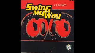 K P amp Envyi  Swing My Way [upl. by Midge]