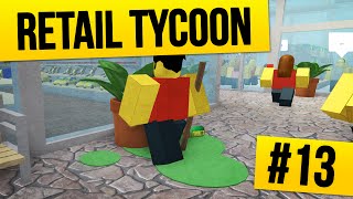 Retail Tycoon 13  GUESS WHOS BACK Roblox Retail Tycoon [upl. by Lunsford]