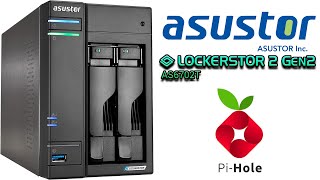 Asustor Lockerstor 2 Gen 2 AS6702T 7 Pihole [upl. by Ammadis]