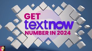 Get Textnow Number in 2024  Textnow Sign Up Problem Fix [upl. by Aiotal918]