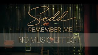 Siedd  Remember Me  Stripped Version  Vocals Only 1080p [upl. by Feinberg689]