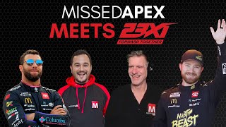 Missed Apex Meets 23XI NASCAR Special [upl. by Aicnatsnoc]