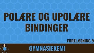 Polære og upolære bindinger  Kemi C  9 [upl. by Yelnats3]