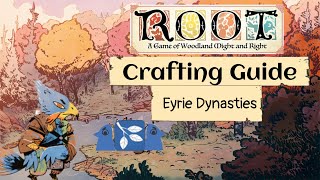 Eyrie Dynasties Crafting Guide  Root Strategy Guide [upl. by Daphna]