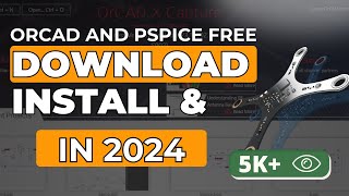 How to Download and Install Cadence OrCAD and PSpice 2024  V231 [upl. by Ydrah798]