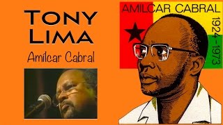 Amílcar Cabral Bu Morri Cedo  Tony Lima Tema Famoso [upl. by Miuqaoj]