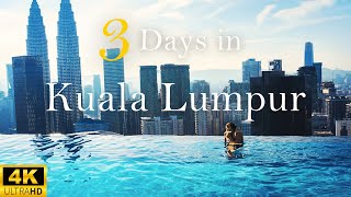 How to Spend 3 Days in KUALA LUMPUR Malaysia  The Perfect Travel Itinerary [upl. by Karil]