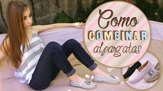 COMO COMBINAR ALPARGATASZAPAS 6 looks [upl. by Eatnom]