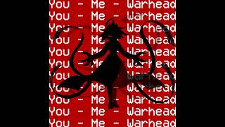 You  Me  Warhead  FPE Danger AU [upl. by Bourgeois209]