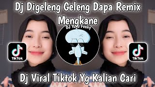 DJ DIGELENG GELENG DAPA REMIX MENGKANE🎶DJ DIGELENG GELENG X AISYAH MAIMUNAH VIRAL TIKTOK🔥 [upl. by Aiello]