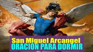 Oración para dormir a San Miguel Arcángel para tener un sueño tranquilo y evitar Pesadillas [upl. by Ilahsiav]