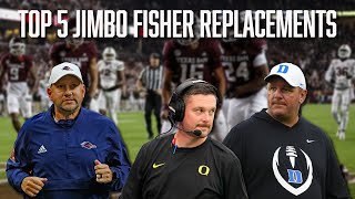 Top 5 Jimbo Fisher Replacements  Texas AampM Aggies  Dan Lanning  Mike Elko  Jeff Traylor [upl. by Ranitta]