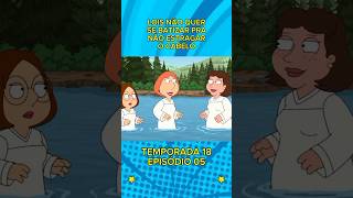 LOIS NÃO QUER SER BATIZADA familyguy desenho cartoon [upl. by Greff488]