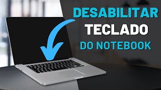 COMO DESABILITAR TECLADO DO NOTEBOOK  ATUALIZADO [upl. by Eelanej911]