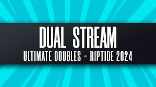 Dual Stream  Riptide 2024  Ultimate Doubles  Pools [upl. by Eittocs]