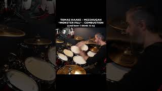 MONSTER FILL by TOMAS HAAKE  MESHUGGAH  COMBUSTION live [upl. by Tedder991]