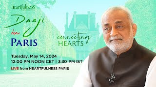 Live Meditation With Daaji  14 May 2024  12 PM CET  330 PM IST  Paris  Heartfulness  Daaji [upl. by Paff315]