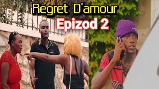 REGRET DAMOUR EPIZOD 2 MINI SERI NOUVO FETON AYISYEN 2024 [upl. by Voss]