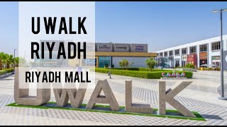 U Walk  U Walk Riyadh  Explore Riyadh  Visit Riyadh [upl. by Emawk398]