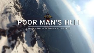 Salomon Freeski TV S6 E12  Poor Mans Heli [upl. by Nasia]