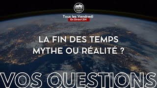 La fin des temps mythe ou réalité   Vos Questions [upl. by Ahsirtak1]