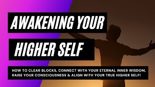 🌟Awakening Your Higher Self Masterclass [upl. by Dibbell717]