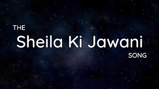 Sheila Ki Jawani song lyrics video  Full Beat 8D Audio  B14 Music [upl. by Huberman]