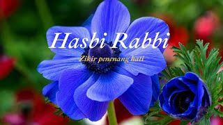 Hasbi Rabbi  zikir penenang hati [upl. by Joela]