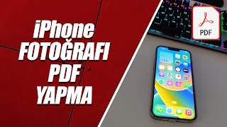 İPHONEda FOTOĞRAFLARI PDF YAPMAK iOS PDF OLUŞTURMA [upl. by Loftis]