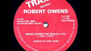 Robert Owens  Bring Down The Walls [upl. by Luwana]