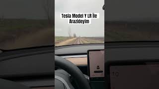 Tesla Model Y LR ile Arazideyim teslamodely modely [upl. by Nirag]