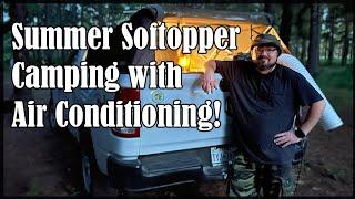 Summer Softopper Camping with Air Conditioning [upl. by Sy]