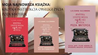 MOJA NOWA KSIĄŻKA KRÓTKA INSTRUKCJA OBSŁUGI ŻYCIA POZA MATERIĄ [upl. by Yrred]