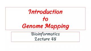 Introduction to Genome Mapping [upl. by Dam]