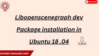 Libopenscenegraph dev Package installation in Ubuntu 18 04 [upl. by Ashly]