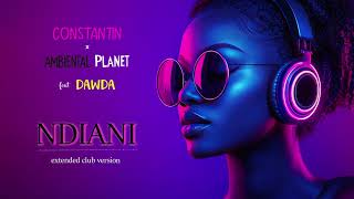 Constantin x Ambiental Planet feat Dawda  Ndiani Afro House Club Version  Visual [upl. by Danete956]