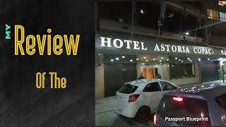 My Review of the Hotel Astoria Copacabana [upl. by Enenaj]