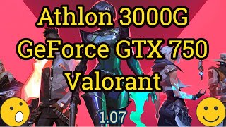 Athlon 3000G  GeForce GTX 750  VALORANT [upl. by Artened]