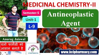 Anti neoplastic Agent Cause of Cancer  L9 chapter 2  Medicinal Chemistry 5th sem [upl. by Labinnah]