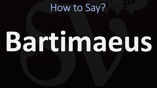 How to Pronounce Bartimaeus CORRECTLY [upl. by Nosam]