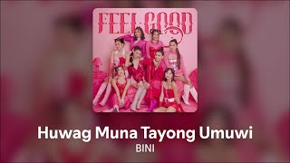 Huwag Muna Tayong Umuwi  BINI Lyrics Video [upl. by Brine]