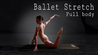 DAILY BALLET STRETCHING  Full Body Ballet Deep Stretch For Flexibility  Hannah Stevens Fitness [upl. by Roze]