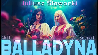 BALLADYNA  J Słowacki  Akt 1 scena 1  audiobook [upl. by Nilhtac592]