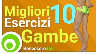 I Migliori 10 Esercizi per le Gambe Allenamento per Tonificare e Dimagrire le Cosce [upl. by Nyladnohr]