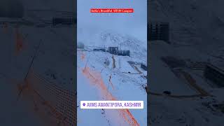 Aiims Awantipora Kashmir  Indias upcoming AIIMS aiimsawantipora aiimscollege aiims neet2025 [upl. by Engeddi]